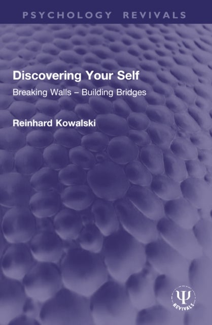 Discovering Your Self - Breaking Walls – Building Bridges