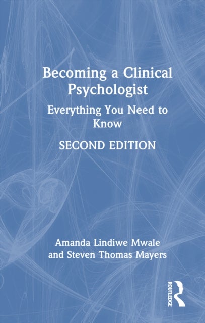 Becoming a Clinical Psychologist - Everything You Need to Know