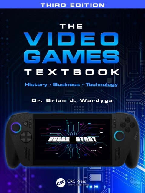 The Video Games Textbook - History • Business • Technology