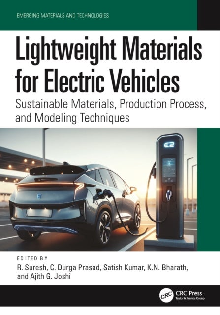 Lightweight Materials for Electric Vehicles - Sustainable Materials, Production Process, and Modeling Techniques