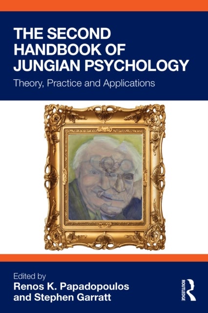 The Second Handbook of Jungian Psychology - Theory, Practice, and Applications