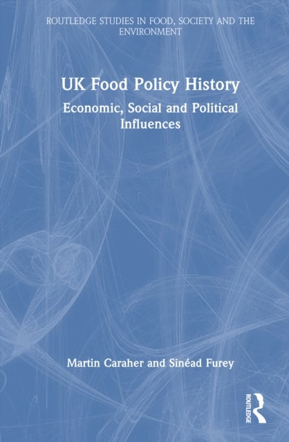 UK Food Policy History - Economic, Social and Political Influences