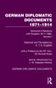 German Diplomatic Documents 1871–1914 Volume 1
