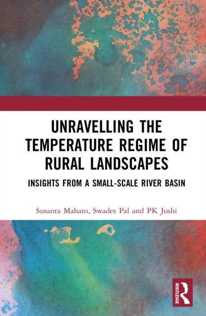 Unravelling the Temperature Regime of Rural Landscapes - Insights from a Small-Scale River Basin