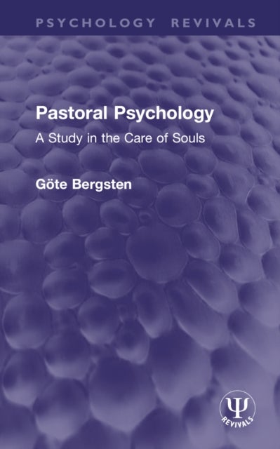 Pastoral Psychology - A Study in the Care of Souls