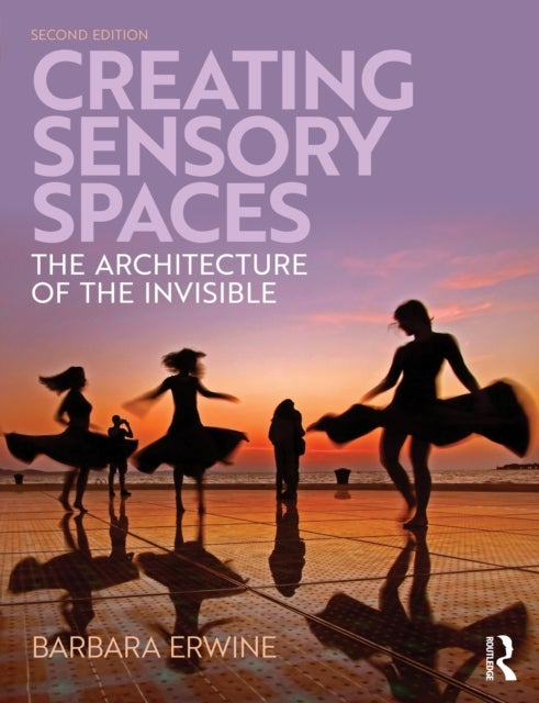 Creating Sensory Spaces - The Architecture of the Invisible