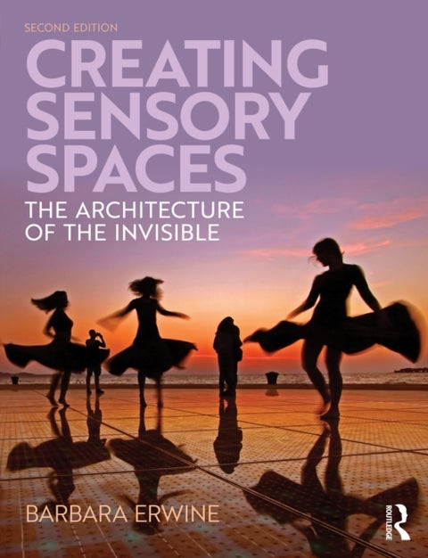 Creating Sensory Spaces - The Architecture of the Invisible