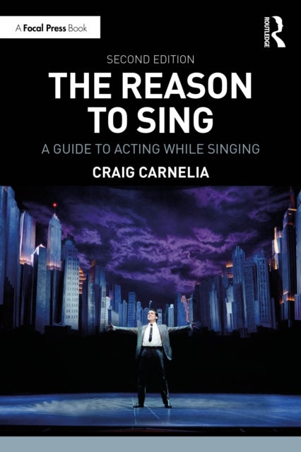 The Reason to Sing - A Guide to Acting While Singing