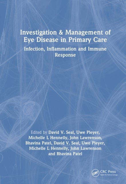 Investigation & Management of Eye Disease in Primary Care - Infection, Inflammation and Immune Response