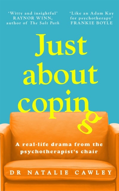 Just About Coping - A Real-Life Drama from the Psychotherapist's Chair