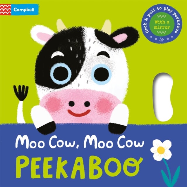 Moo Cow, Moo Cow, PEEKABOO! - Grab & pull to play peekaboo - with a mirror