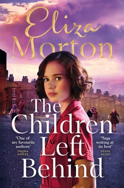 The Children Left Behind - A gritty and heartwarming wartime Liverpool saga