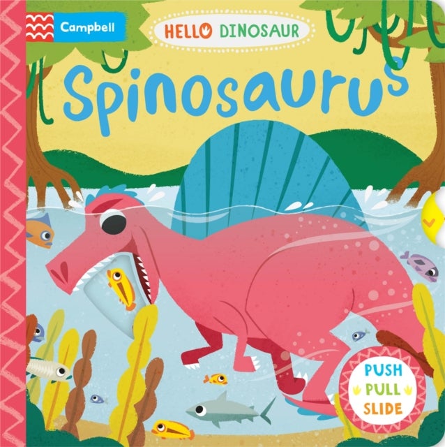 Spinosaurus - A Push Pull Slide Dinosaur Book