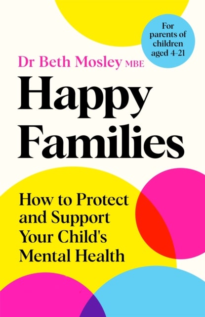 Happy Families - How to Protect and Support Your Child's Mental Health
