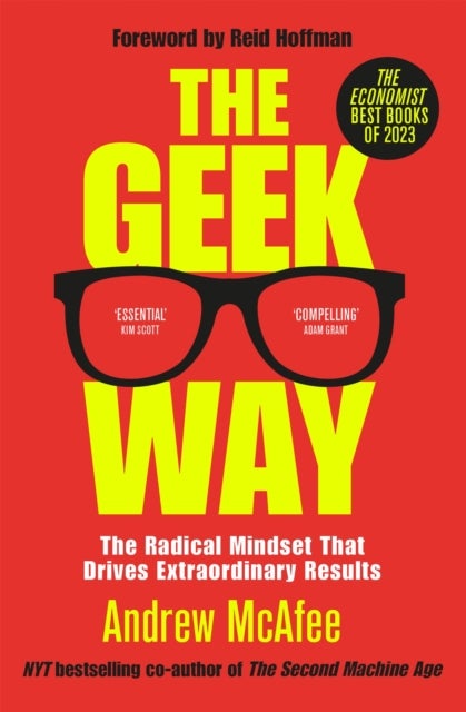 The Geek Way - The Radical Mindset That Drives Extraordinary Results