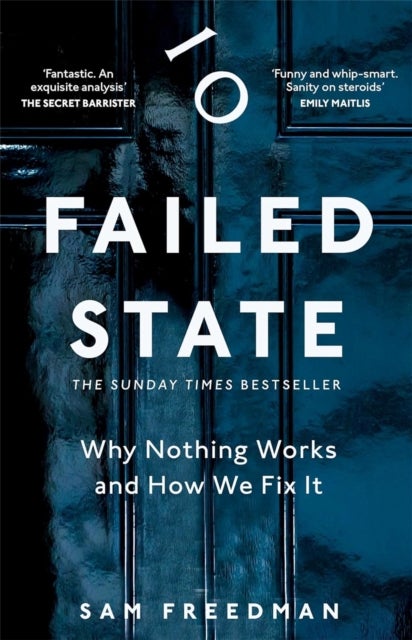 Failed State - Why Britain Doesn't Work and How We Fix It
