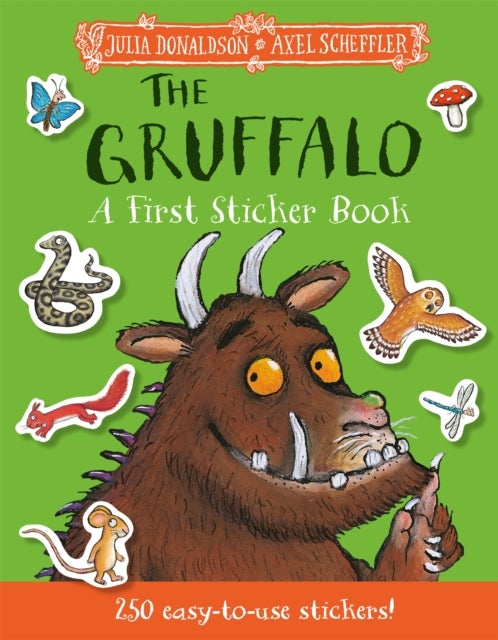 The Gruffalo: A First Sticker Book - over 250 easy-to-use stickers