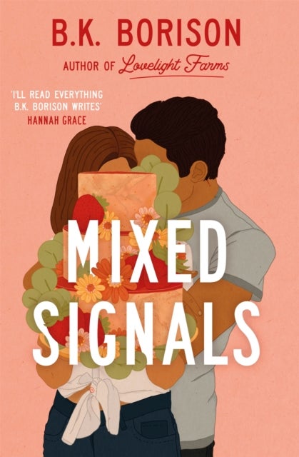 Mixed Signals - The Unmissable Sweet and Spicy Small-town Romance!