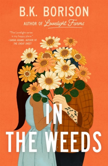 In the Weeds - The Sweetest Grumpy x Sunshine Romance!