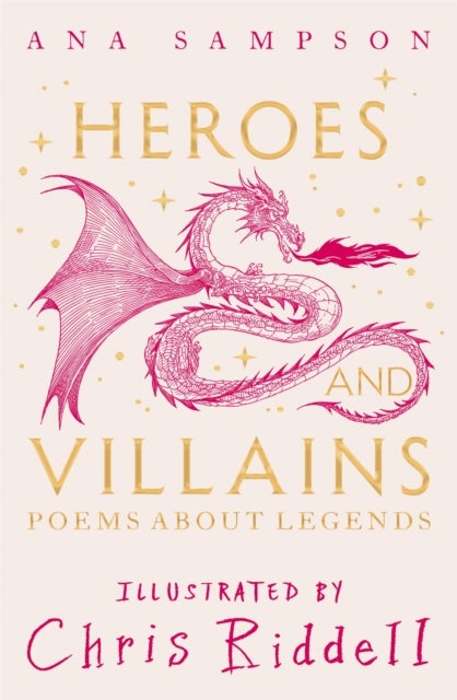 Heroes and Villains - Poems About Legends