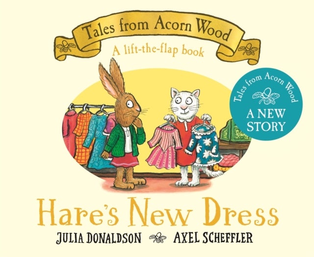 Hare's New Dress - A brand new Tales from Acorn Wood story