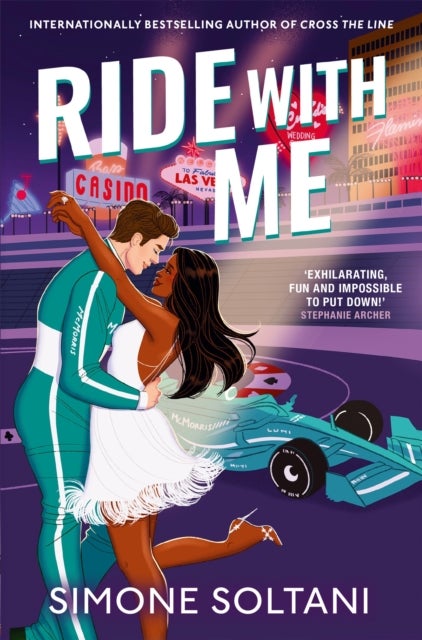 Ride with Me - An Addictive, Spicy and Adrenaline-Fuelled Formula 1 Romance