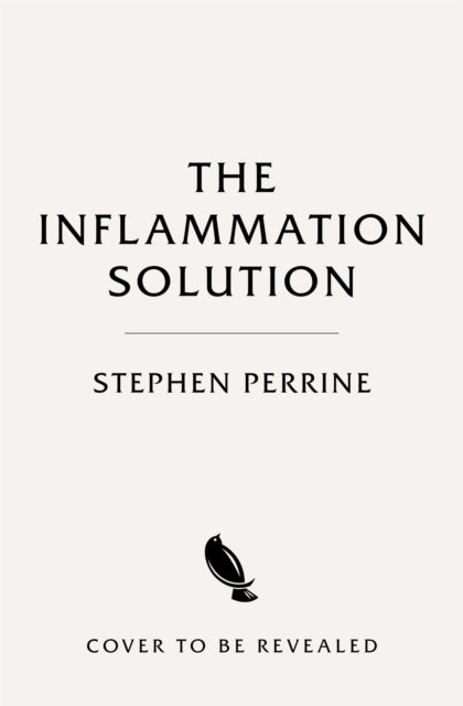 The Inflammation Solution - The 30-Plant, 7-Day Plan to Heal Your Gut and Lose Weight