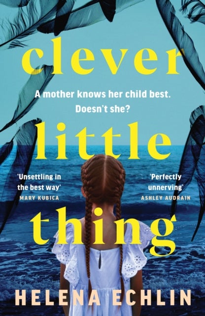 Clever Little Thing - A taut, powerful and gripping psychological thriller with a twist you'll never forget!