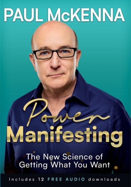 Power Manifesting - The New Science of Getting What You Want