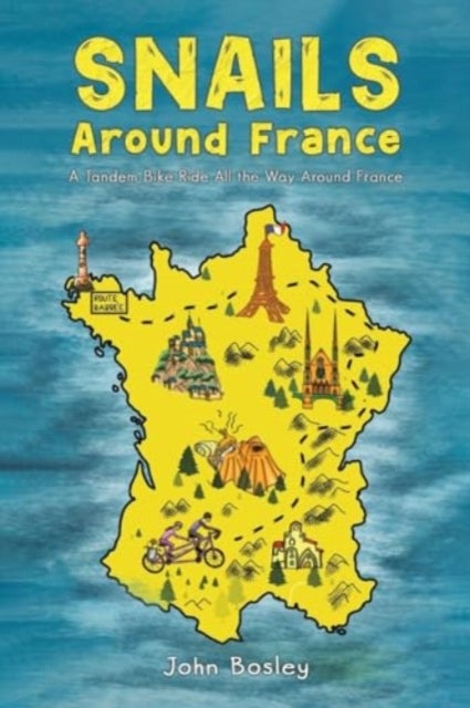 Snails Around France - A Tandem Bike Ride All the Way Around France