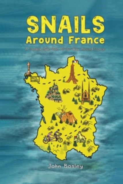 Snails Around France - A Tandem Bike Ride All the Way Around France