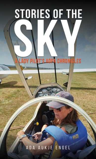 Stories of the Sky - A Lady Pilot’s AOPA Chronicles