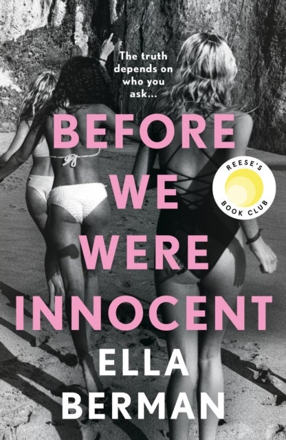 Before We Were Innocent - An electrifying coming-of-age novel now a Reese Witherspoon Book Club Pick!