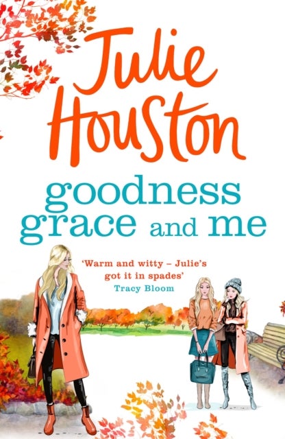 Goodness, Grace and Me - A gorgeously uplifting read from the bestselling author of A Village Affair