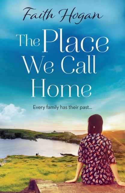 The Place We Call Home - an emotional story of love, loss and family from the Kindle #1 bestselling author