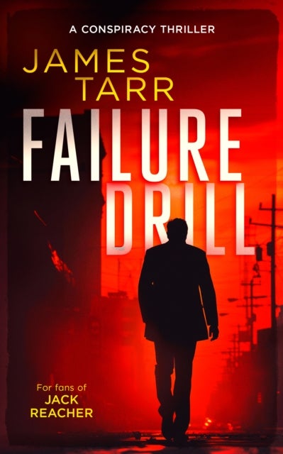 Failure Drill - A Gripping Conspiracy Thriller