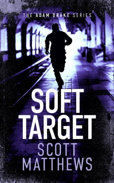 Soft Target - An Adam Drake novel
