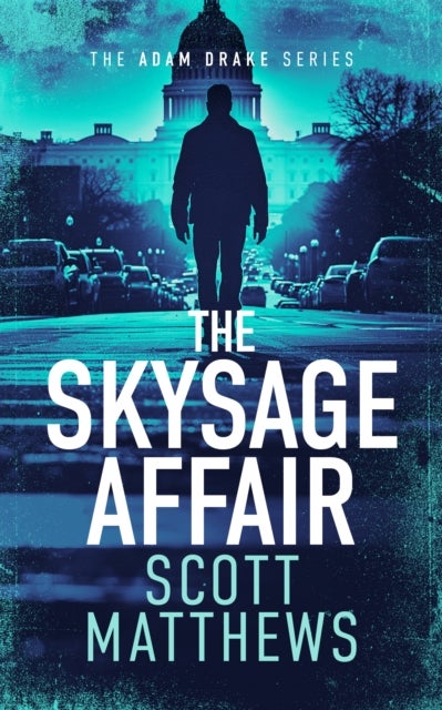 The Skysage Affair - An Adam Drake thriller