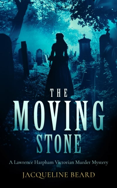 The Moving Stone - A page-turning Victorian murder-mystery that will keep you guessing