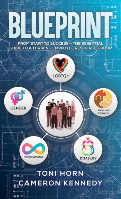 Blueprint - From Start to Success – The Essential Guide to a Thriving Employee Resource Group