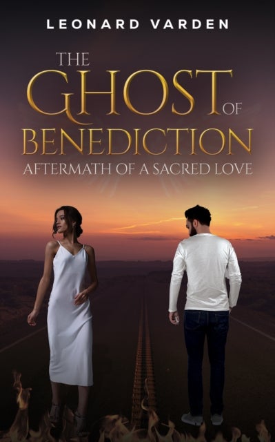 The Ghost of Benediction - Aftermath of a Sacred Love