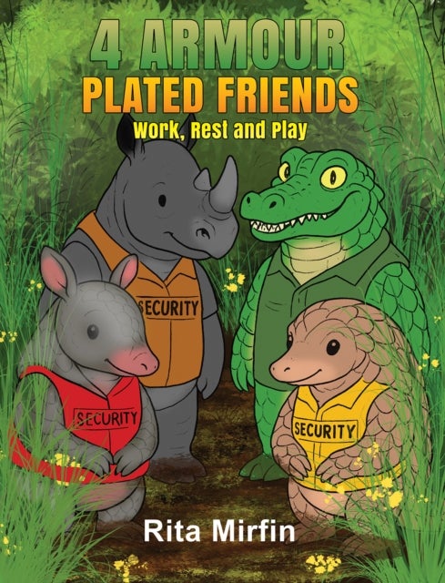 4 Armour-Plated Friends - Work, Rest and Play
