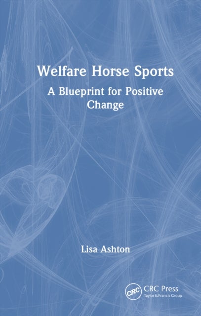 Welfare Horse Sports - A Blueprint for Positive Change