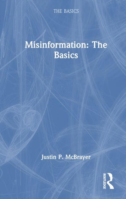 Misinformation: The Basics