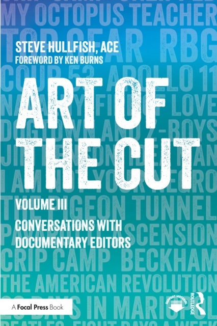 Art of the Cut - Conversations with Documentary Editors, Volume III