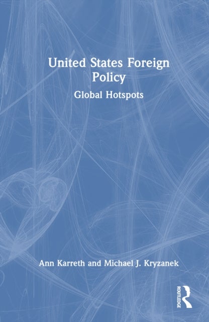 United States Foreign Policy - Global Hotspots