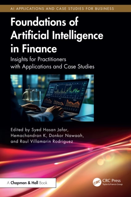 Foundations of Artificial Intelligence in Finance - Insights for Practitioners with Applications and Case Studies