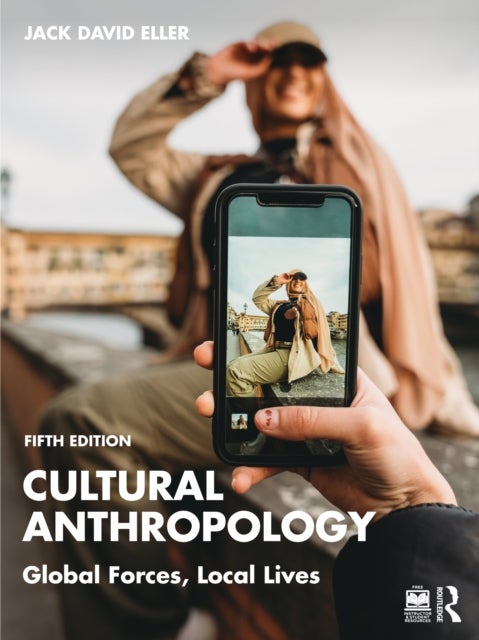 Cultural Anthropology - Global Forces, Local Lives