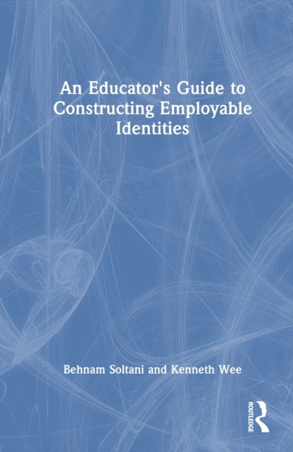 An Educator's Guide to Constructing Employable Identities