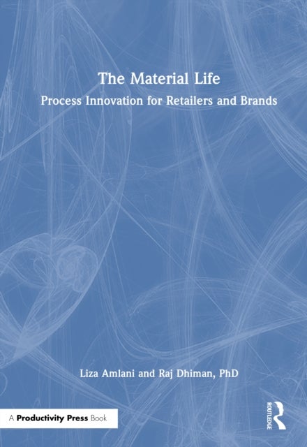 The Material Life - Process Innovation for Retailers and Brands